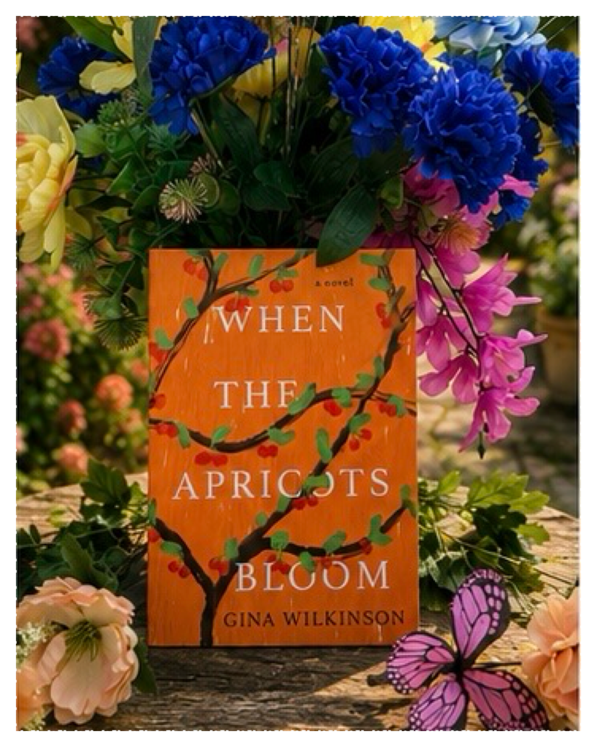 When the Apricots Bloom by Gina Wilkinson