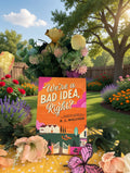 We're a Bad Idea, Right? by K.L. Walther